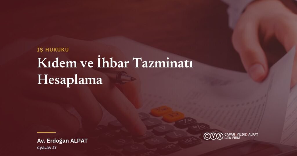 Kıdem ve İhbar Tazminatı Hesaplama 2026