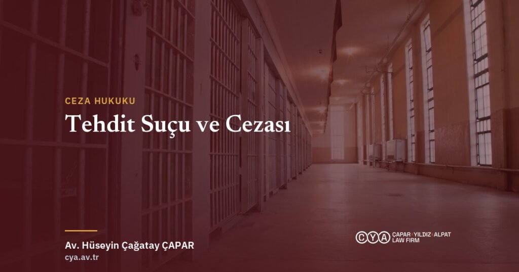 Tehdit suçu ve cezası TCK m.106 — Çapar & Yıldız & Alpat Hukuk Bürosu
