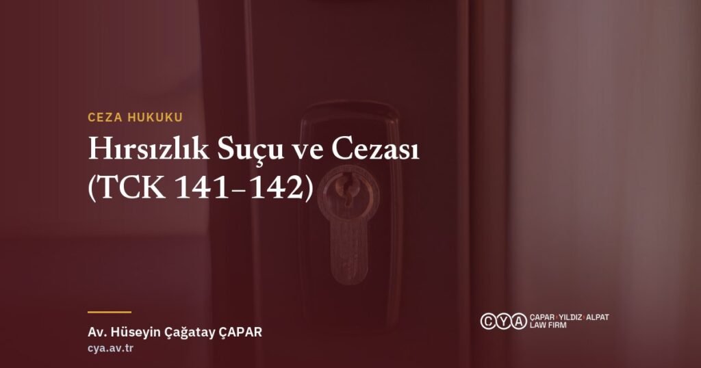 Hırsızlık suçu ve cezası — Çapar & Yıldız & Alpat Hukuk Bürosu