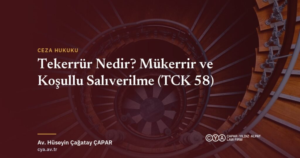 Tekerrür nedir, mükerrir ne demek — Çapar & Yıldız & Alpat Hukuk Bürosu